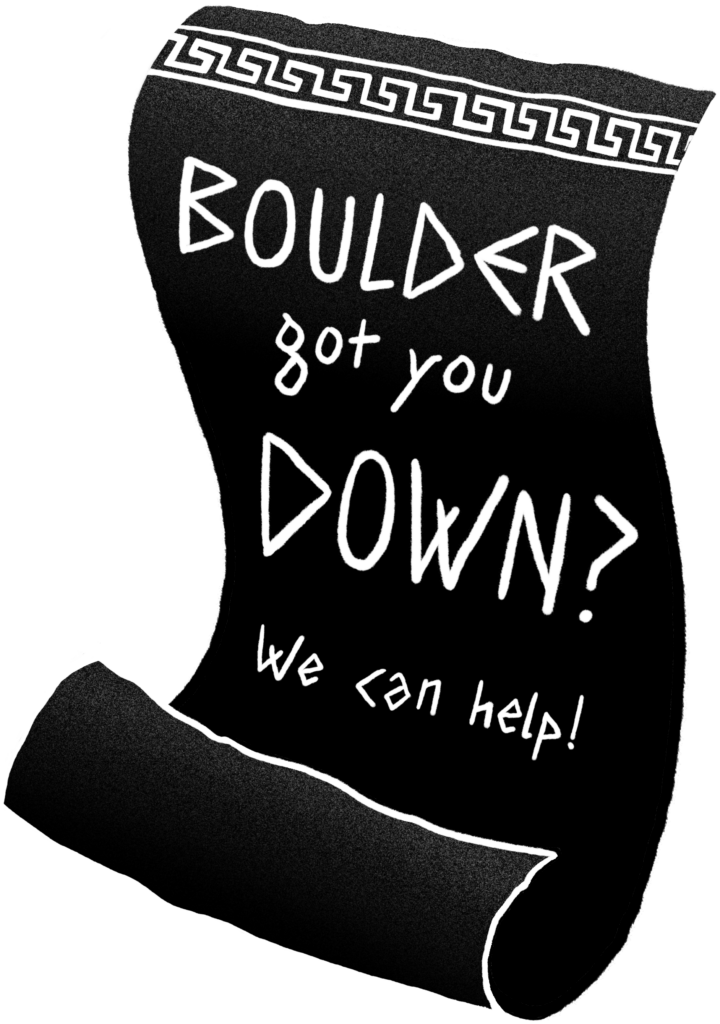 Boulder got you down? scroll